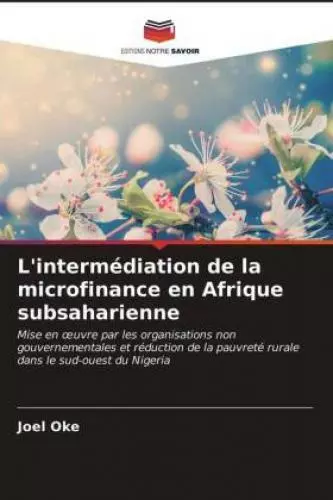 L'intermédiation de la microfinance en Afrique subsaharienne Mise en oeuvre 6319