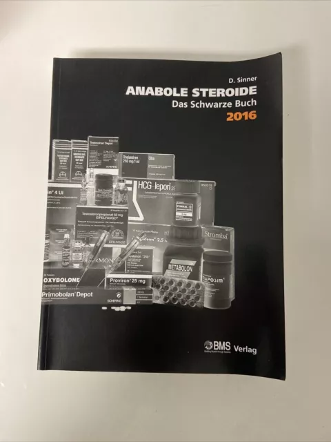 BMS Verlag D. Sinner Anabole Steroide Das schwarze Buch 2016