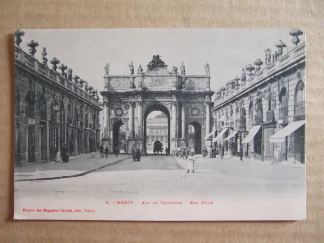 CPA NANCY (54) TRIUMPHAL ARC - STREET HERE. HOUSE OF REUNITED STORES edited by Nancy