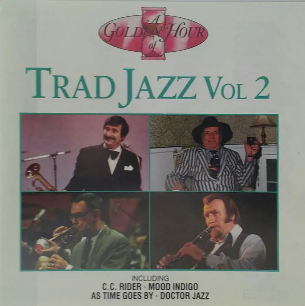 Various - A Golden Hour Of Trad Jazz - Vol 2 (CD, Album, Comp)