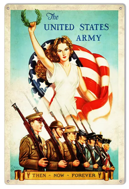 The United States Army Then Now Forever Propaganda Metal Sign 12x18
