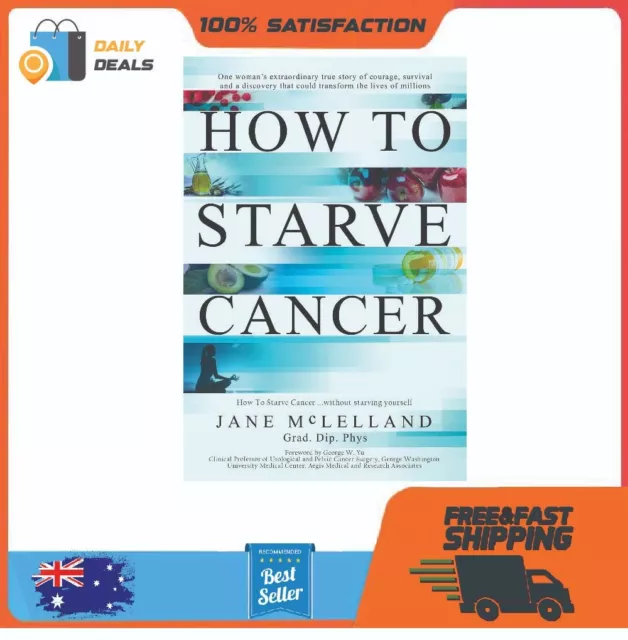 How to Starve Cancer by Jane McLelland | Paperback Book | Free Shipping | NEW AU