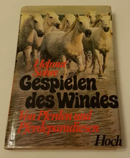 Gespielen des Windes. Von Pferden von Helmut Sohre