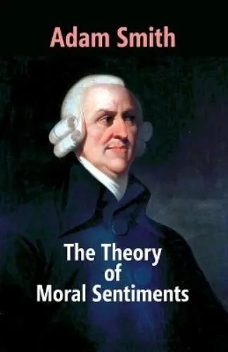 Adam Smith Michael Lunts The Theory of Moral Sentiments (Poche)