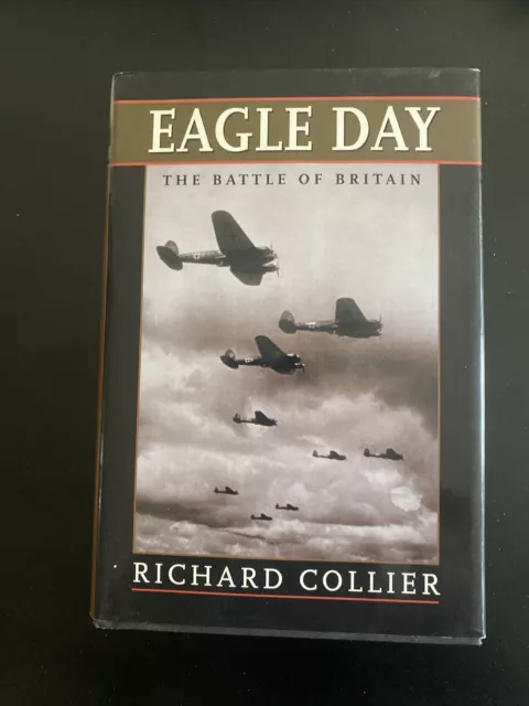 Eagle Day : The Battle of Britain by Richard Collier