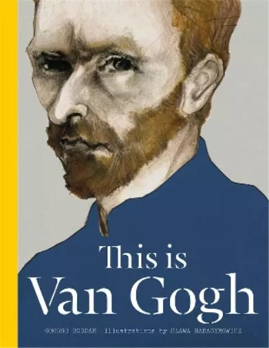 George Roddam This is Van Gogh (Relié) This is...