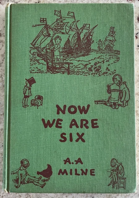 NOW WE ARE SIX. AA Milne. 1940. 145th Printing