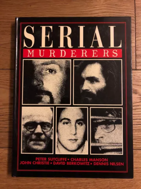 Serial Murderers Book Hardcover Sutcliffe Manson True Crime Chikatilo