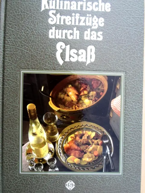 Sigloch : Kulinarische Streifzüge ELSASS Elsaß  Kochbuch Rezepte zum Nachkochen
