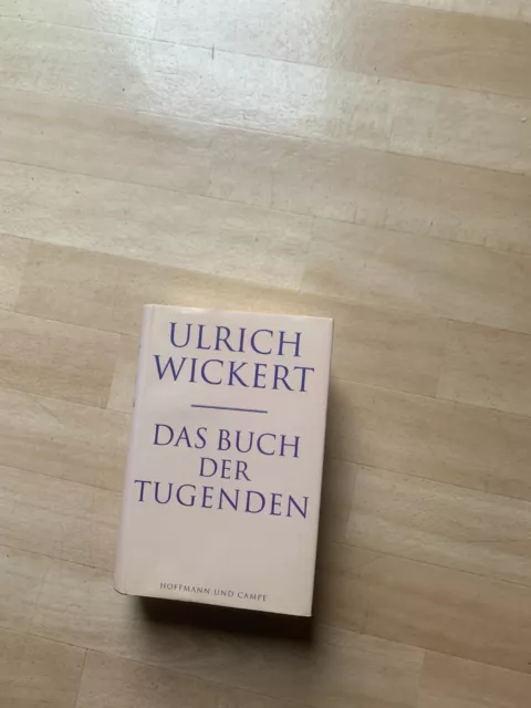 Das Buch der Tugenden von Ulrich Wickert (1995, Gebundene Ausgabe)