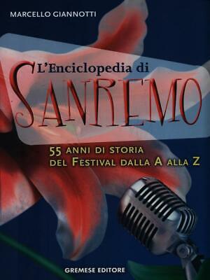 L'enciclopedia Di Sanremo  Giannotti Marcello Gremese Editore 2005 Superalbum