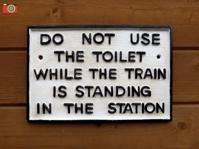 "DO NOT USE TOILET" RAILWAY SIGN Cast Iron, Train Notice. Vintage Style. Metal