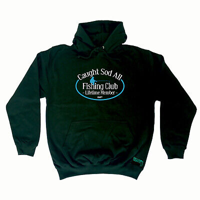 Fishing Dw Caught Sod All Club - Novelty Mens Clothing Funny Gift Hoodies Hoodie