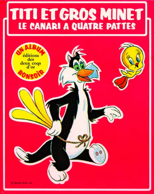 Titi et Gros Minet - Le Canari à Quatre Pattes - Eds. Deux Coqs D'Or - 1978