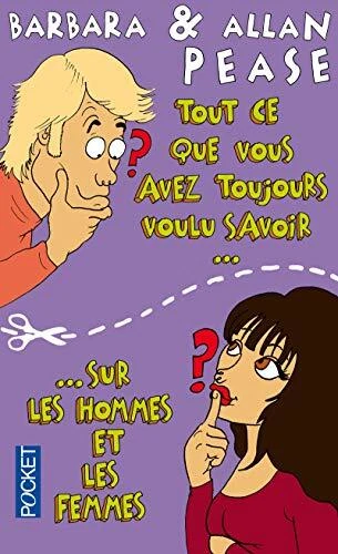 TOUT CE QUE vous avez toujours voulu savoir sur les hommes et... par ...