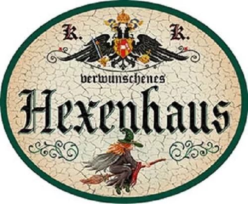 Hexenhaus + Nostalgieschild