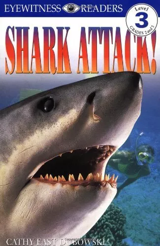 Shark Attack! (DK Reader - Level 3 (Quality)),Cathy East Dubowsk