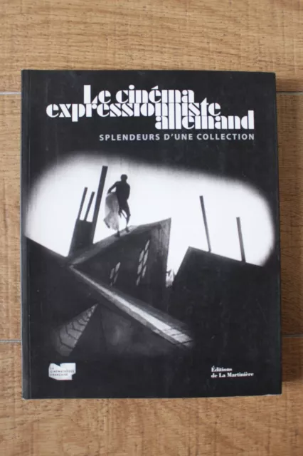 Le cinéma expressionniste allemand, Edits de la Martinière.