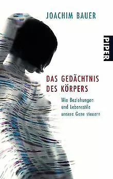 Das Gedächtnis des Körpers: Wie Beziehungen und Leb... | Buch | Zustand sehr gut