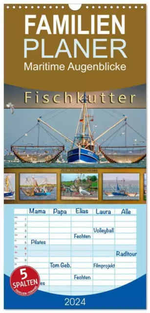 Familienplaner 2024 - Maritime Augenblicke - Fischkutter mit 5 Spalten...