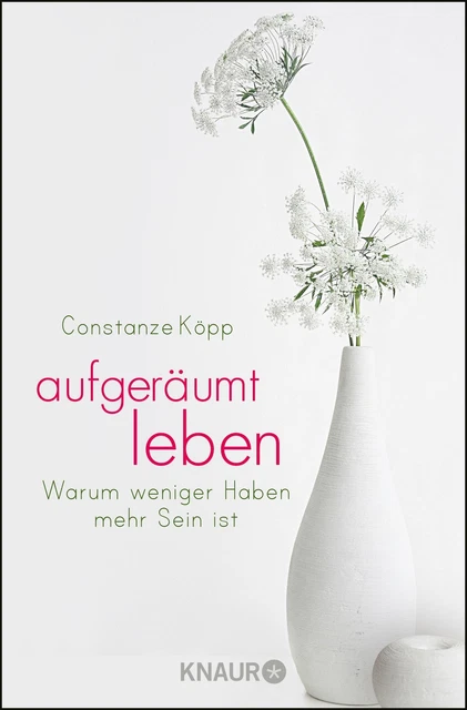 Constanze Köpp | Aufgeräumt leben | Taschenbuch | Deutsch (2014)
