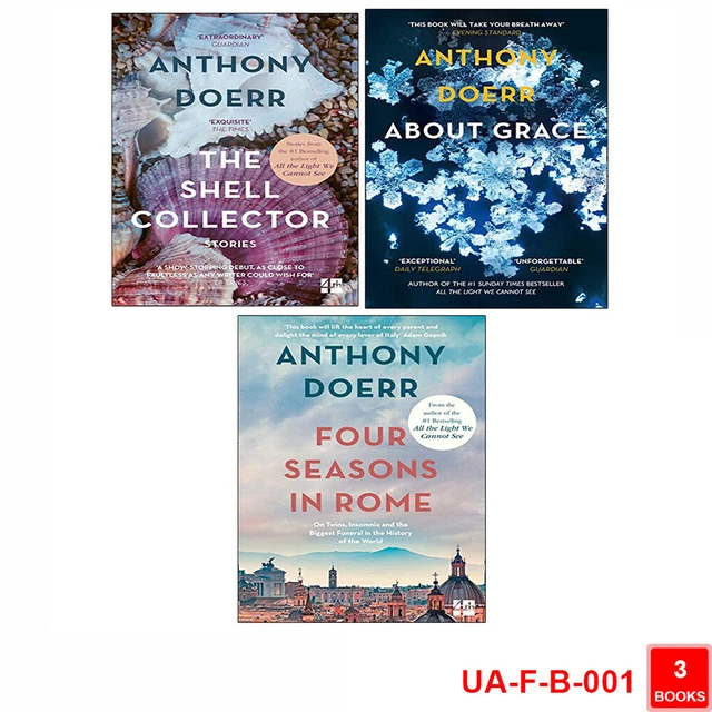 Anthony Doerr Collection 3 Books Set About Grace, Four Seasons in Rome NEW