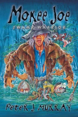 Mokee Joe Swamp Warrior-Murray, Peter J.-Paperback-0957108834-Good