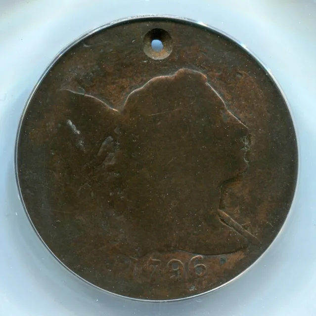1796 Liberty Cap Large Cent - ANACS FAIR 2 Details Holed - Full Clear Date