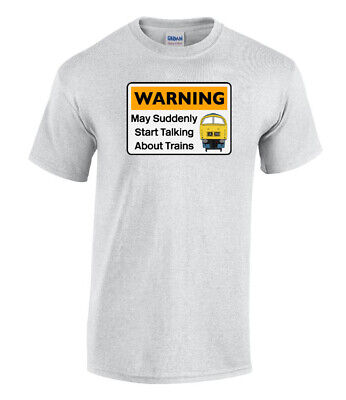 Avvertenza può improvvisamente iniziare a parlare di treni Ferrovie-CLASSE 52 T-shirt