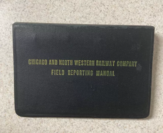 Chicago & North Western Train Railway Co. Railroad Field Reporting Manual 1950s