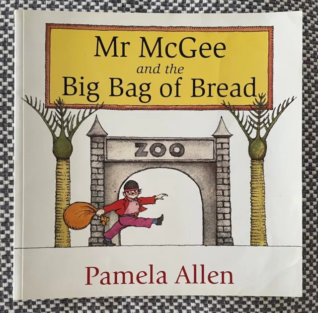 MR McGEE and the Big Bag of Bread - Pamela Allen - (Paperback 2007)