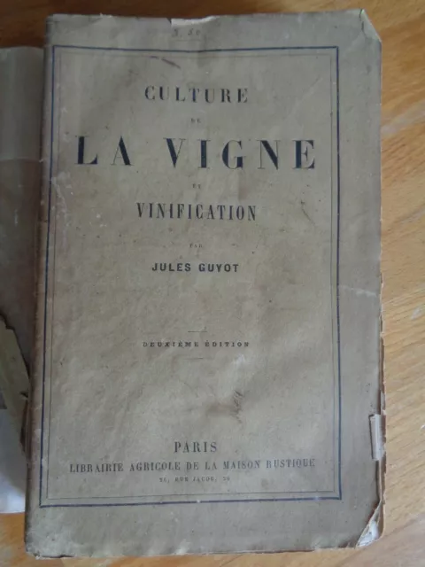Culture De La Vigne Et Vinification J. Guyot 1872 Viticulture Maison Rustique