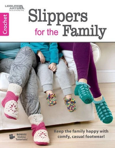 Slippers For The Family | Leisure Arts (6628) **Brand New**
