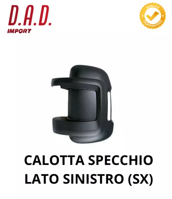 Calotta Specchio Sinistra Nera Fiat Ducato,Jumper  Boxer Specchietto Br. Corto