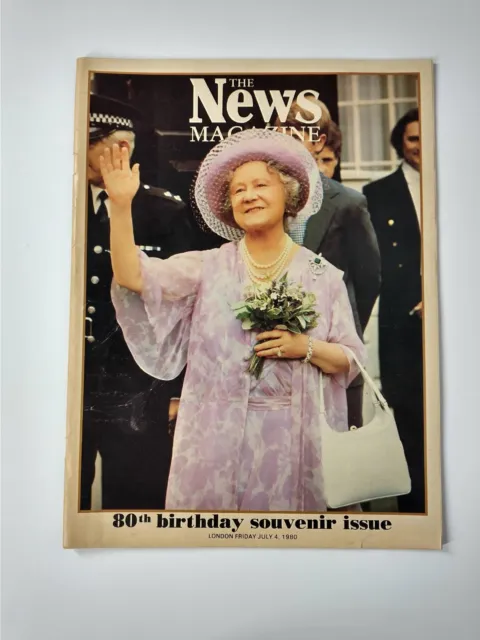 The News Magazine Queen Mother 80th Birthday Souvenir Issue - Friday July 4 1980