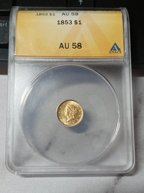 1853 $1 Liberty Head GOLD DOLLAR ANACS AU58