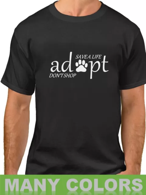 Save A Life Adopt Don't Shop Men's Shirt Animal Rescue Tee I Love My Pet Dog Cat