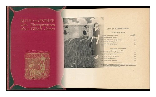[Bible. O. T. Ruth. English]. [ Bible. O. T. Esther. English. ]. Gilbert James (