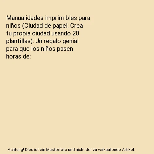 MANUALIDADES IMPRIMIBLES PARA niños (Ciudad de papel: Crea tu propia ...