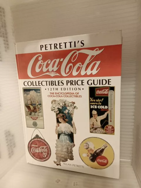 Petretti's Coca-Cola Collectibles Price Guide The Encyclopedia of Coca-Cola VG