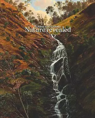 Eugene Von Guerard - Nature Revealed - National Gallery Of Victoria