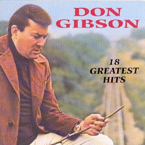 Don Gibson - 18 Greatest Hits - Don Gibson CD T0VG The Cheap Fast Free Post