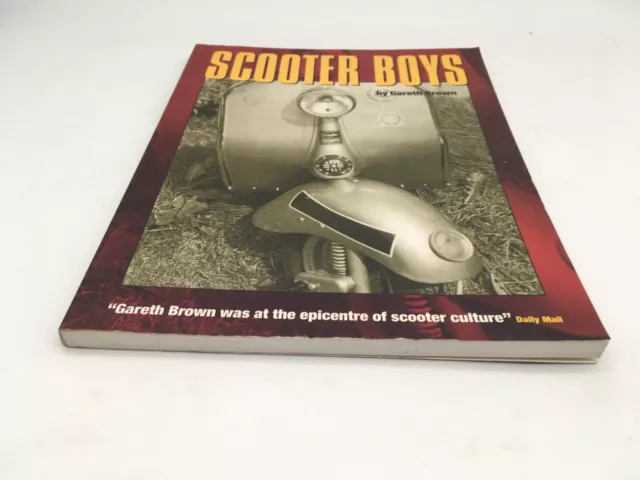 SCOOTER BOYS by GARETH BROWN - 1960'S SCOOTER CULTURE - SOFTCOVER 3
