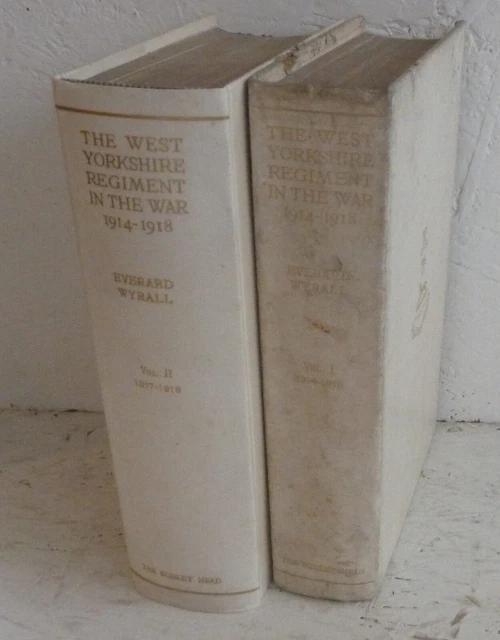 Livre 'Le West Yorkshire Regiment Dans La Guerre 1914-1918' Par Everard Wyrall - Vol. 1 & 2, Relié