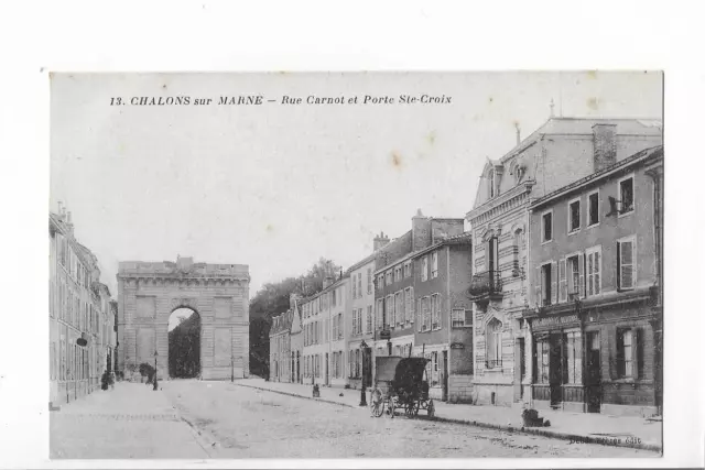 51  Chalons Sur Marne  Rue Carnot Et Porte Sainte Croix