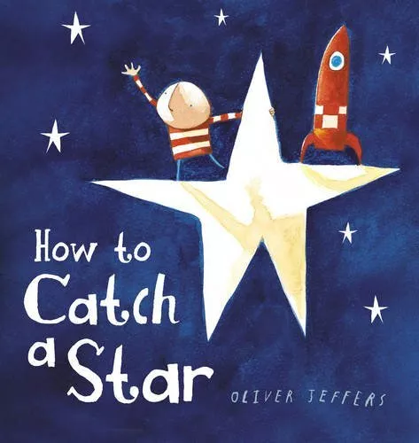 How to Catch a Star Board Book By Oliver Jeffers