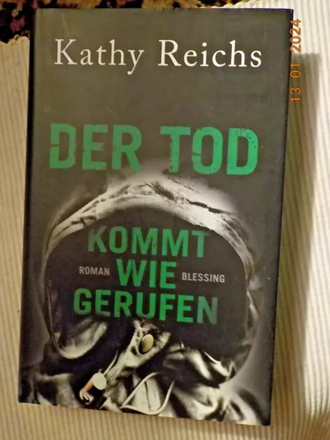 Kathy Reichs DER TOD KOMMT WIE GERUFEN ISBN 9783896673220 Blessing, geb. Buch