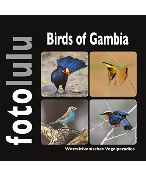 Birds of Gambia: Westafrikanisches Vogelparadies, Sr. Fotolulu
