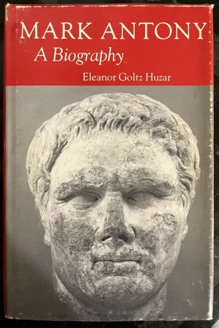 Eleanor Huzar: Mark Antony, A Biography, 1978, Roman History, Scarce, Good Copy