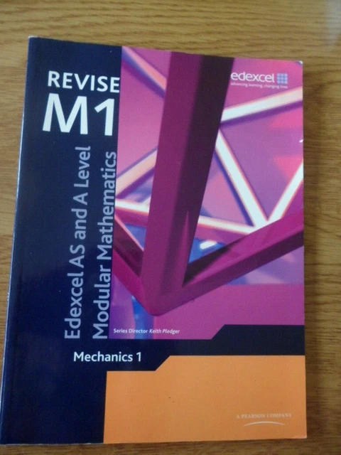 REVISE EDEXCEL AS and A Level Modular Mathematics Mechanics 1 by